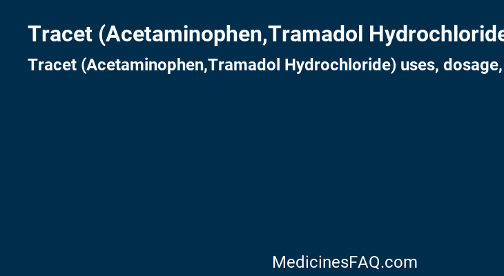 Tracet (Acetaminophen,Tramadol Hydrochloride)