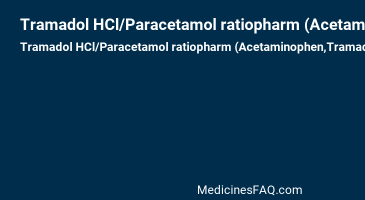 Tramadol HCl/Paracetamol ratiopharm (Acetaminophen,Tramadol Hydrochloride)