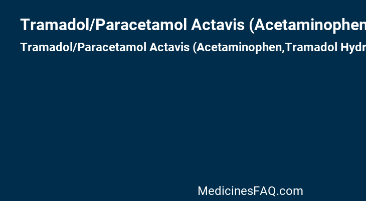 Tramadol/Paracetamol Actavis (Acetaminophen,Tramadol Hydrochloride)