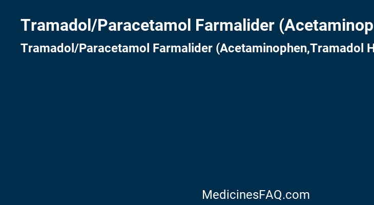 Tramadol/Paracetamol Farmalider (Acetaminophen,Tramadol Hydrochloride)