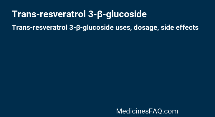 Trans-resveratrol 3-β-glucoside