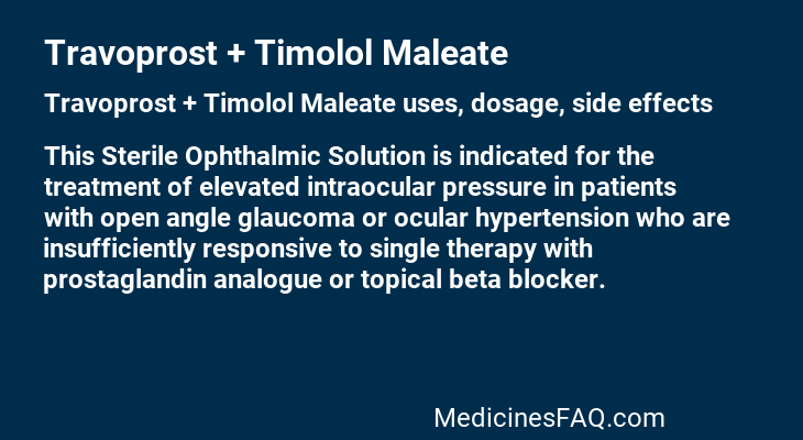 Travoprost + Timolol Maleate