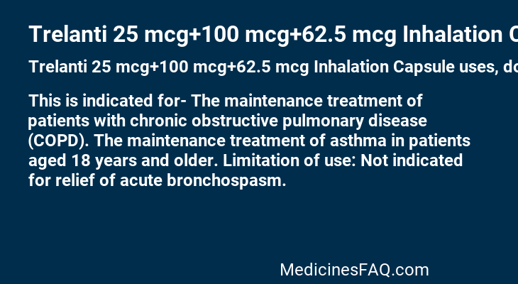 Trelanti 25 mcg+100 mcg+62.5 mcg Inhalation Capsule