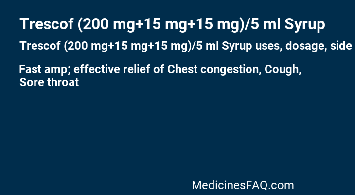 Trescof (200 mg+15 mg+15 mg)/5 ml Syrup