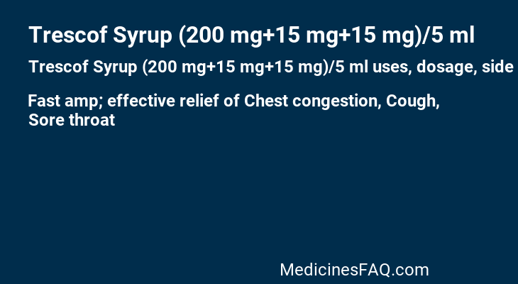 Trescof Syrup (200 mg+15 mg+15 mg)/5 ml