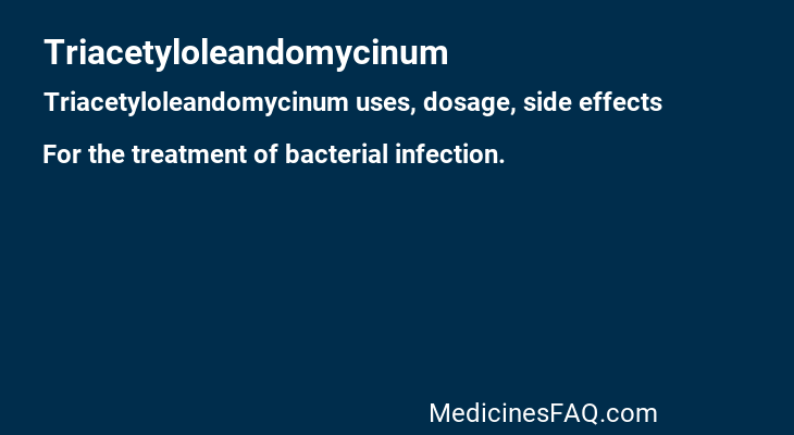 Triacetyloleandomycinum