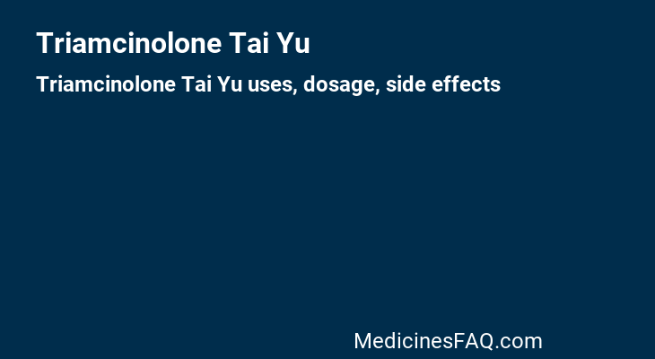 Triamcinolone Tai Yu