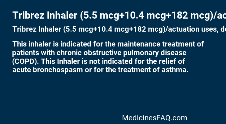 Tribrez Inhaler (5.5 mcg+10.4 mcg+182 mcg)/actuation