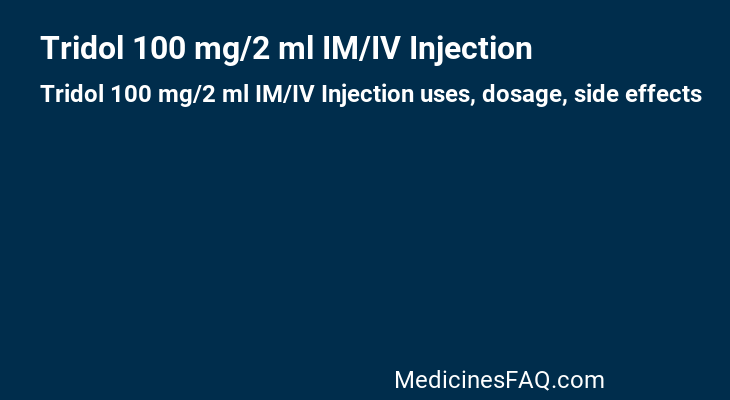 Tridol 100 mg/2 ml IM/IV Injection