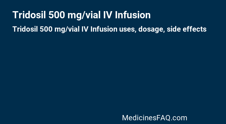 Tridosil 500 mg/vial IV Infusion