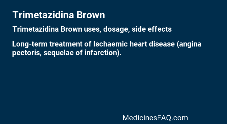 Trimetazidina Brown