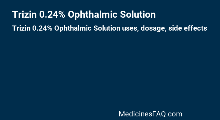 Trizin 0.24% Ophthalmic Solution