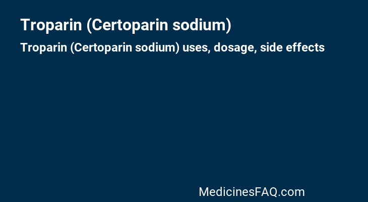 Troparin (Certoparin sodium)