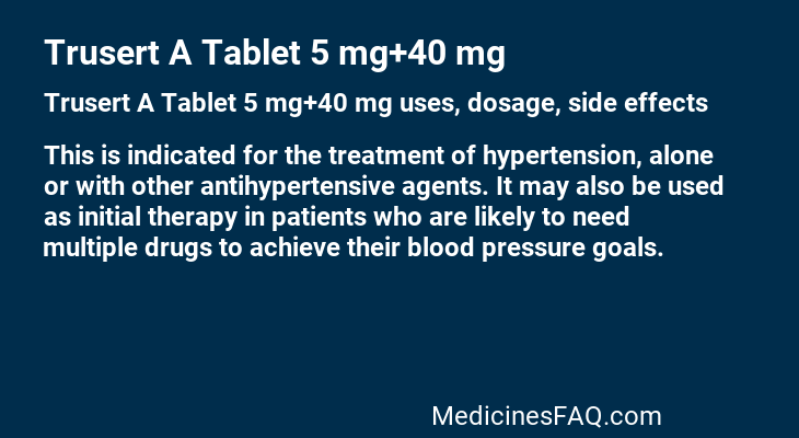 Trusert A Tablet 5 mg+40 mg