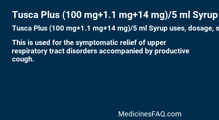 Tusca Plus (100 mg+1.1 mg+14 mg)/5 ml Syrup