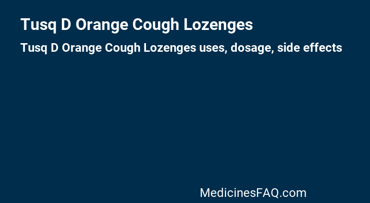 Tusq D Orange Cough Lozenges