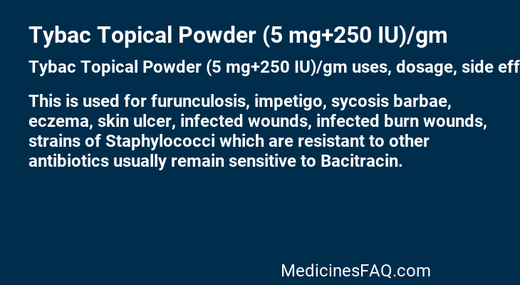 Tybac Topical Powder (5 mg+250 IU)/gm