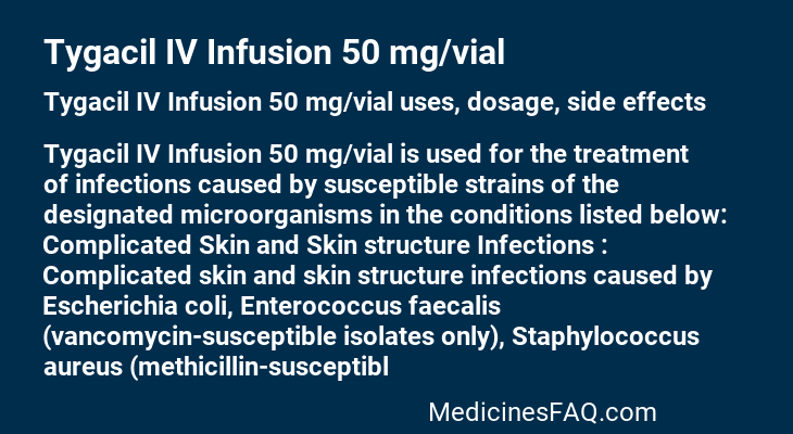 Tygacil IV Infusion 50 mg/vial