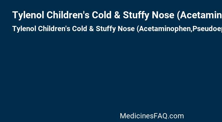 Tylenol Children's Cold & Stuffy Nose (Acetaminophen,Pseudoephedrine)