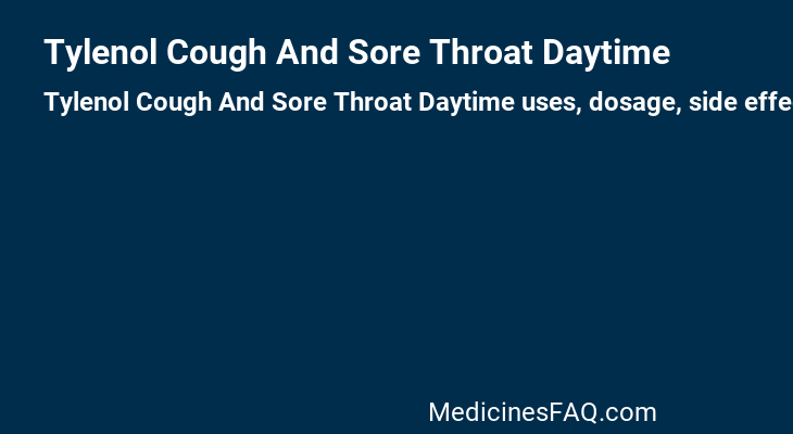 Tylenol Cough And Sore Throat Daytime