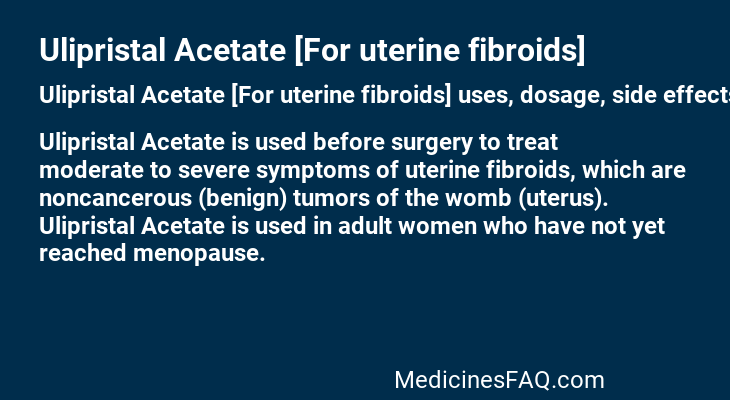 Ulipristal Acetate [For uterine fibroids]