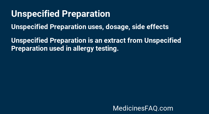 Unspecified Preparation