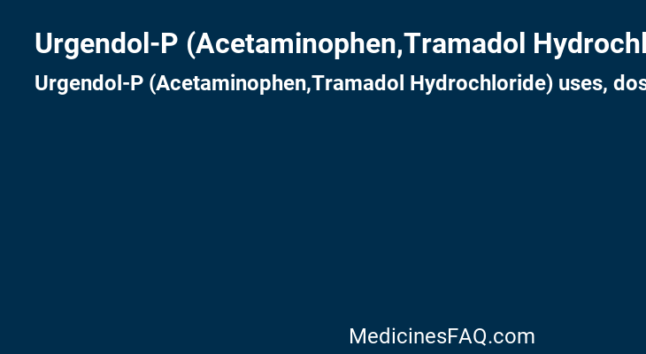 Urgendol-P (Acetaminophen,Tramadol Hydrochloride)