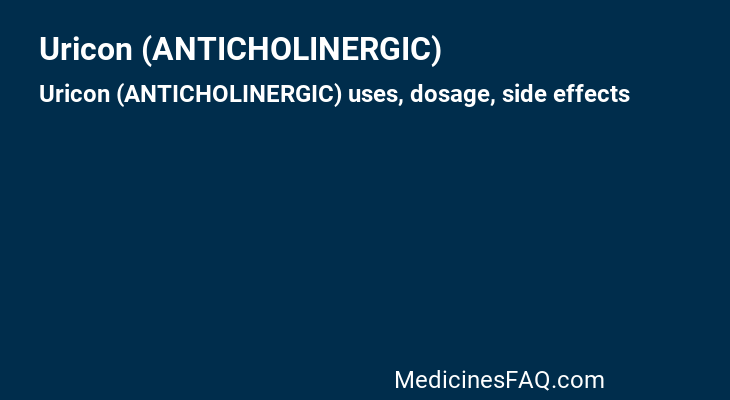 Uricon (ANTICHOLINERGIC)