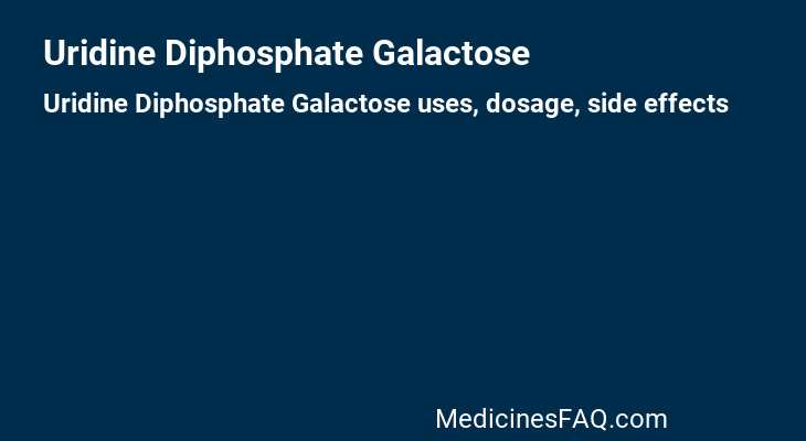 Uridine Diphosphate Galactose