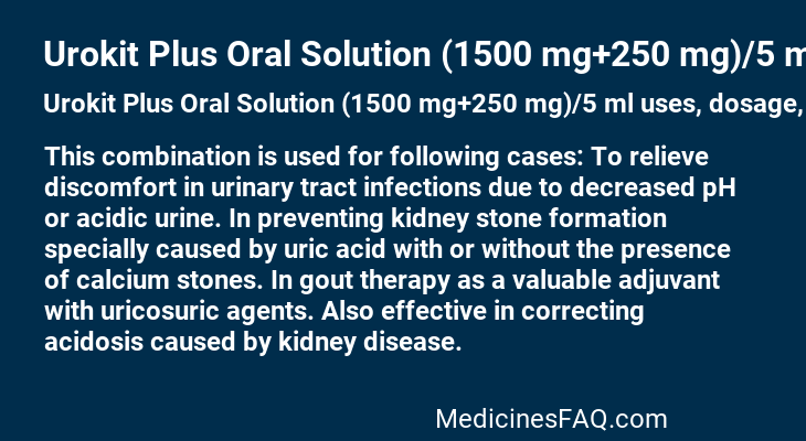 Urokit Plus Oral Solution (1500 mg+250 mg)/5 ml