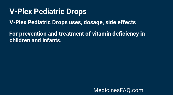 V-Plex Pediatric Drops