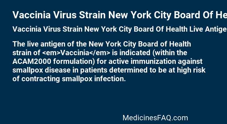 Vaccinia Virus Strain New York City Board Of Health Live Antigen
