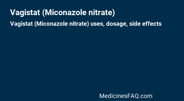 Vagistat (Miconazole nitrate)