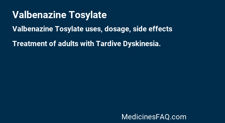 Valbenazine Tosylate