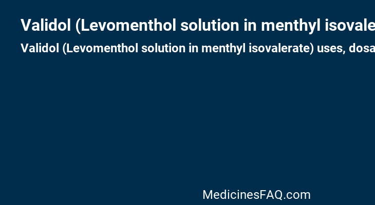 Validol (Levomenthol solution in menthyl isovalerate)