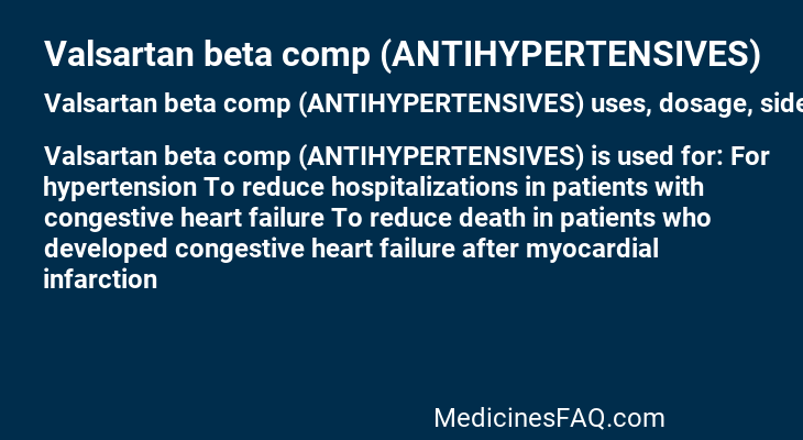 Valsartan beta comp (ANTIHYPERTENSIVES)