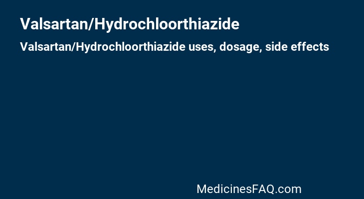 Valsartan/Hydrochloorthiazide