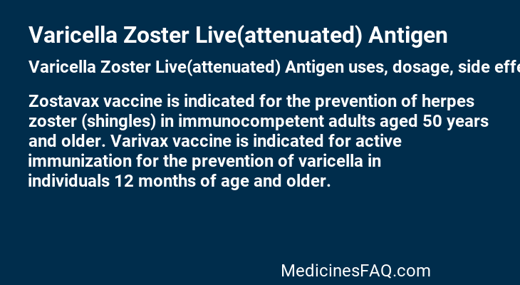 Varicella Zoster Live(attenuated) Antigen