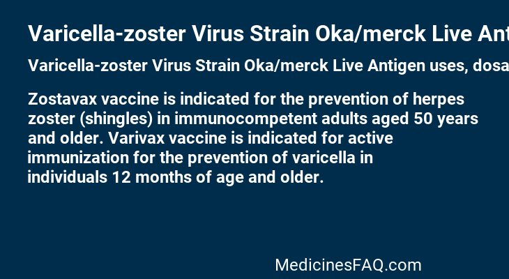 Varicella-zoster Virus Strain Oka/merck Live Antigen