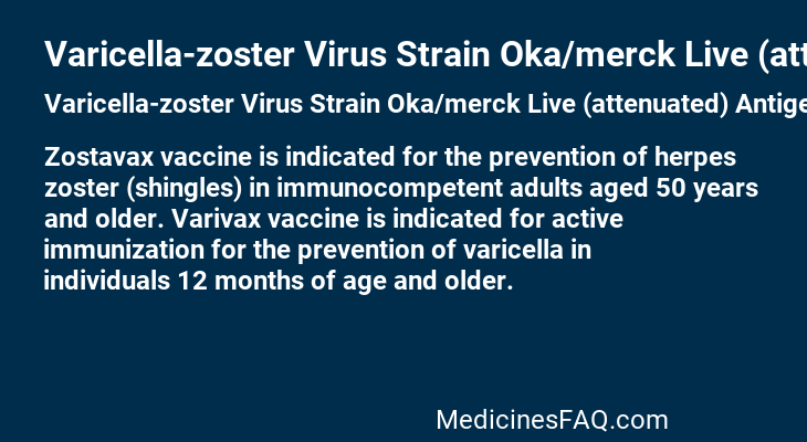 Varicella-zoster Virus Strain Oka/merck Live (attenuated) Antigen