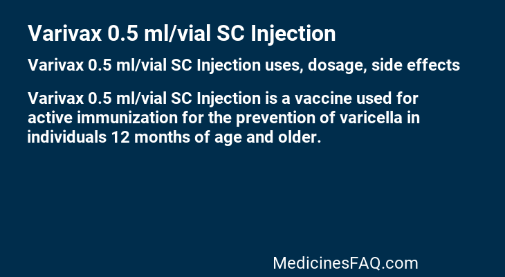 Varivax 0.5 ml/vial SC Injection