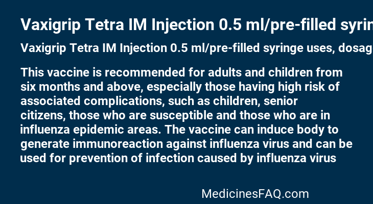 Vaxigrip Tetra IM Injection 0.5 ml/pre-filled syringe