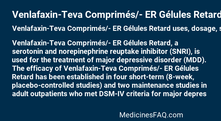 Venlafaxin-Teva Comprimés/- ER Gélules Retard