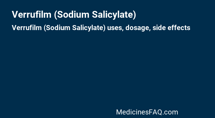 Verrufilm (Sodium Salicylate)