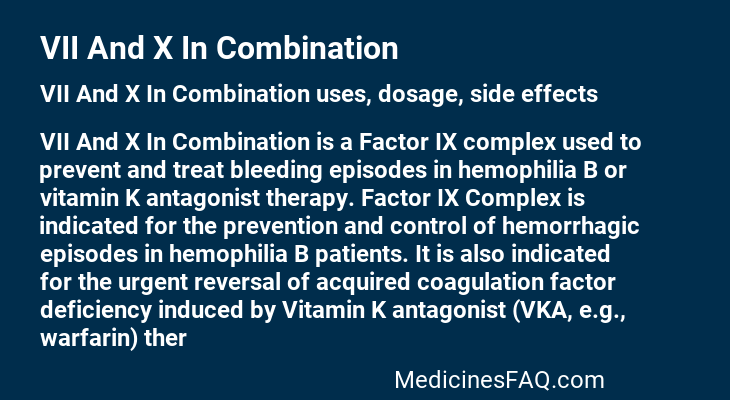 VII And X In Combination