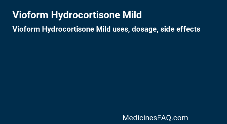 Vioform Hydrocortisone Mild