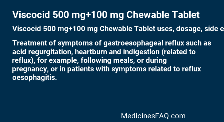 Viscocid 500 mg+100 mg Chewable Tablet