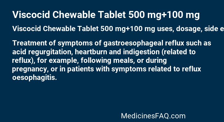 Viscocid Chewable Tablet 500 mg+100 mg