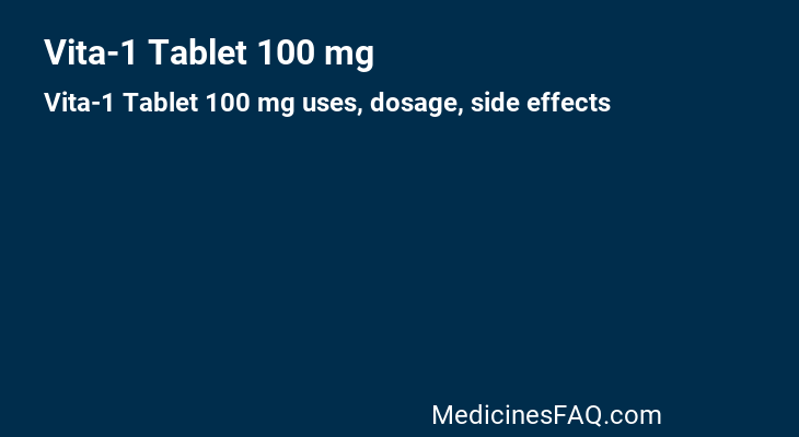 Vita-1 Tablet 100 mg