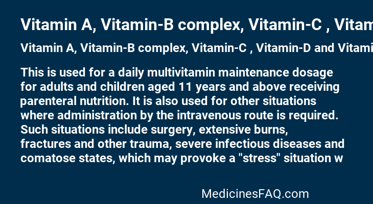 Vitamin A, Vitamin-B complex, Vitamin-C , Vitamin-D and Vitamin E